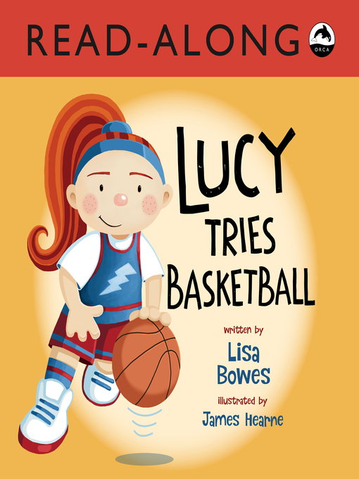 Title details for Lucy Tries Basketball by Lisa Bowes - Available